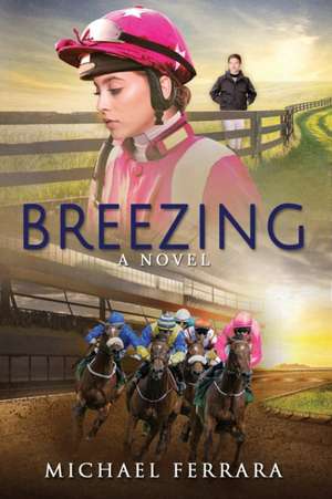 Breezing de Michael Ferrara