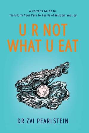 U R NOT WHAT U EAT de Zvi Pearlstein