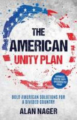 The American Unity Plan de Alan Nager