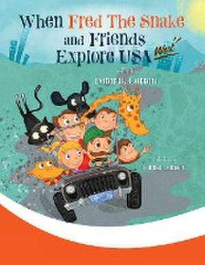 When Fred the Snake and Friends explore USA-West de Peter B. Cotton