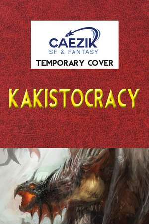 Kakistocracy de Alex Shvartsman