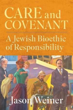 Care and Covenant de Jason Weiner
