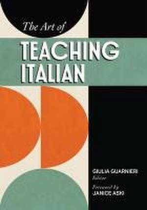 The Art of Teaching Italian de Giulia Guarnieri