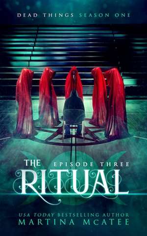 The Ritual de Martina McAtee