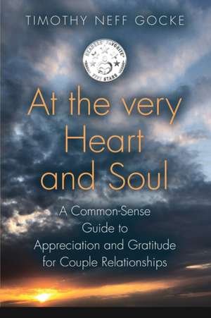 At the Very Heart and Soul de Timothy Neff Gocke