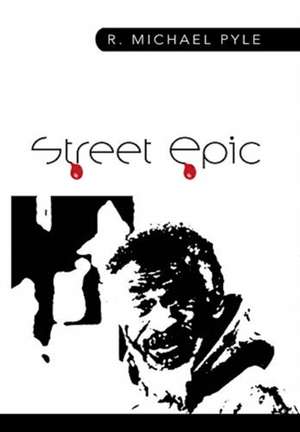 Street Epic de R Michael Pyle
