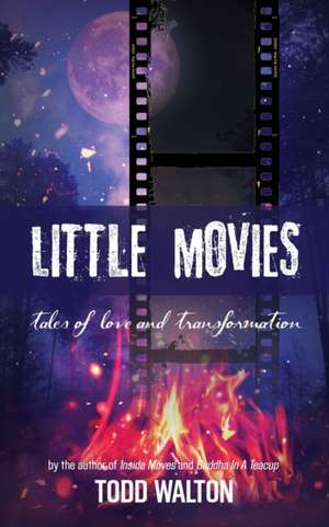 Little Movies de Todd Walton