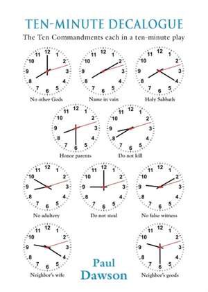 TEN-MINUTE DECALOGUE de Paul Dawson
