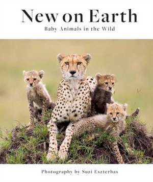 New on Earth de Suzi Eszterhas