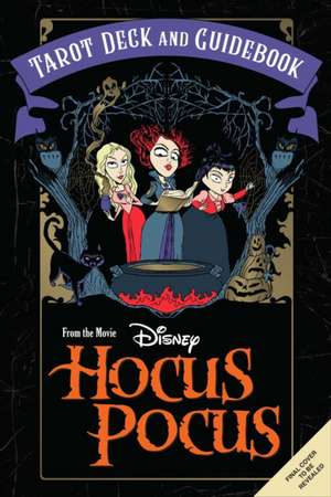 Hocus Pocus: The Official Tarot Deck and Guidebook de Tori Schafer