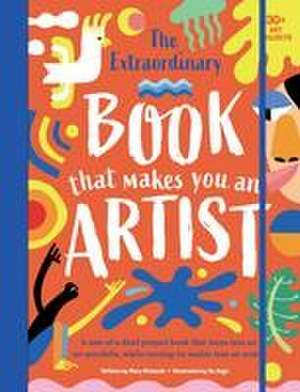 The Extraordinary Book That Makes You an Artist de Mary Richards