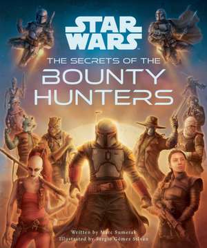 Star Wars: The Secrets of the Bounty Hunters de Marc Sumerak