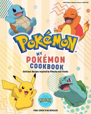 My Pokémon Cookbook de Victoria Rosenthal