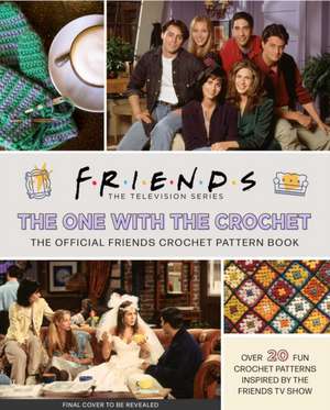 Friends: The One with the Crochet de Lee Sartori