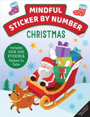 Mindful Sticker by Number: Christmas: (Sticker Books for Kids, Activity Books for Kids, Mindful Books for Kids, Christmas Books for Kids) de Insight Kids