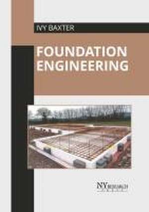 Foundation Engineering de Ivy Baxter