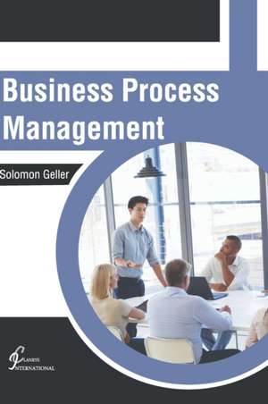 Business Process Management de Solomon Geller