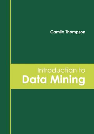 Introduction to Data Mining de Camila Thompson