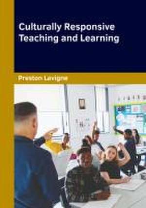 Culturally Responsive Teaching and Learning de Preston LaVigne