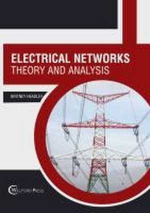 Electrical Networks: Theory and Analysis de Britney Headley