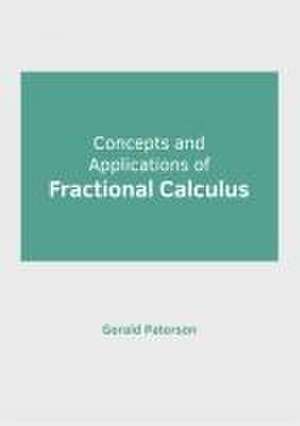 Concepts and Applications of Fractional Calculus de Gerald Paterson