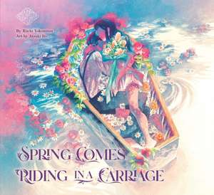 Spring Comes Riding in a Carriage: Maiden's Bookshelf de Riichi Yokomitsu