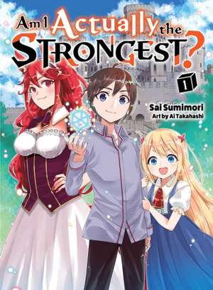 Am I Actually the Strongest? 1 (light novel) de Sai Sumimori