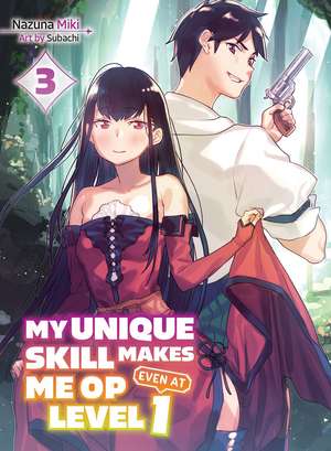 My Unique Skill Makes Me OP even at Level 1 Vol 3 (light novel) de Nazuna Miki