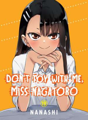 Don't Toy with Me, Miss Nagatoro, Volume 19 de Nanashi