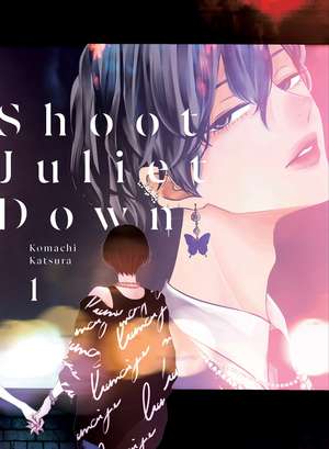 Shoot Juliet Down 1 de Komachi Katsura