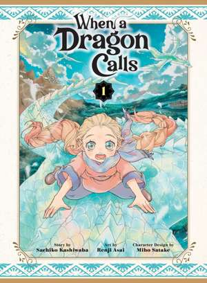 When a Dragon Calls 1 de Sachiko Kashiwaba