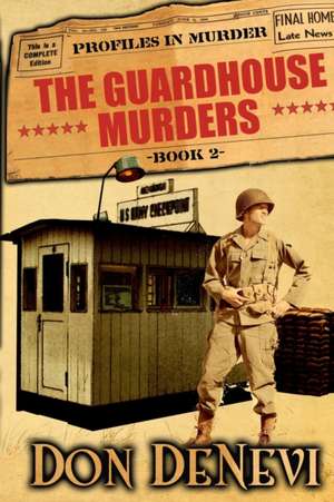 The Guardhouse Murders de Don DeNevi