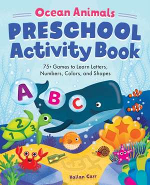 Ocean Animals Preschool Activity Book de Kailan Carr