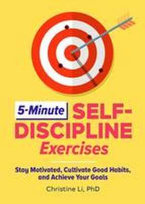 5-Minute Self-Discipline Exercises de Christine Li