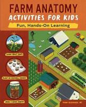 Farm Anatomy Activities for Kids de Dawn Alexander