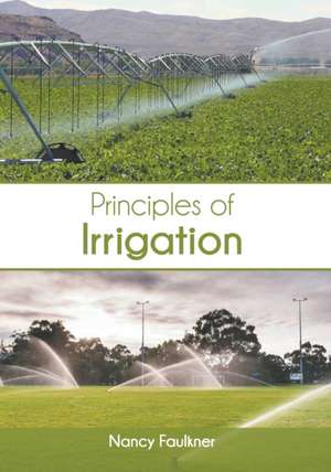 Principles of Irrigation de Nancy Faulkner