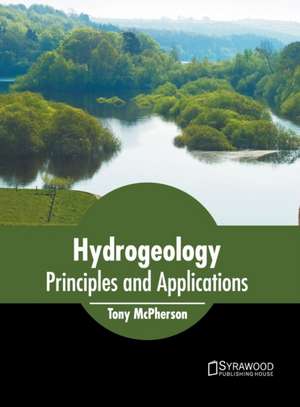 Hydrogeology: Principles and Applications de Tony McPherson