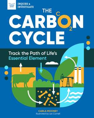 The Carbon Cycle de Carla Mooney