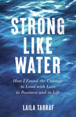 Strong Like Water de Laila Tarraf