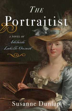 The Portraitist de Susanne Dunlap