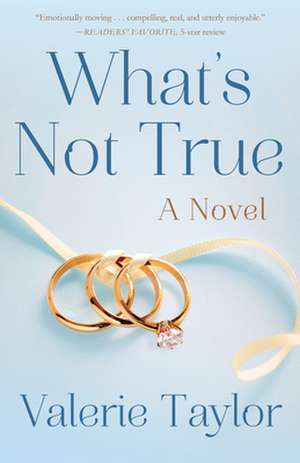 What's Not True de Valerie Taylor