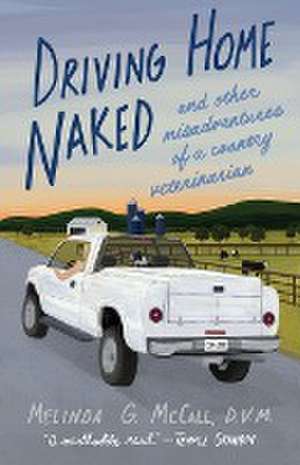 Driving Home Naked de Melinda G McCall