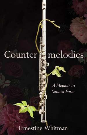 Countermelodies: A Memoir in Sonata Form de Ernestine Whitman