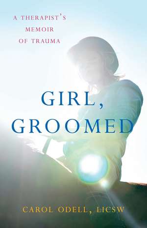 Girl, Groomed de Carol Odell