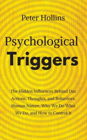 Psychological Triggers de Peter Hollins