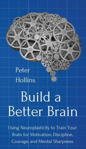 Build a Better Brain de Peter Hollins