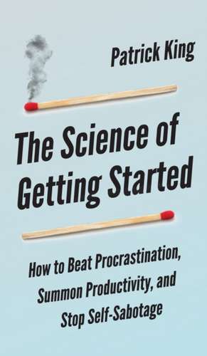 The Science of Getting Started de Peter Hollins