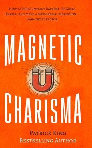 Magnetic Charisma de Patrick King