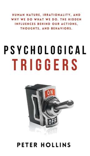 Psychological Triggers de Peter Hollins