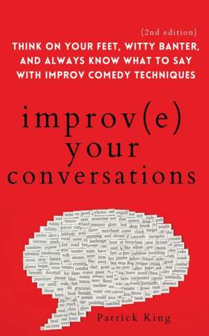 Improve Your Conversations de Patrick King